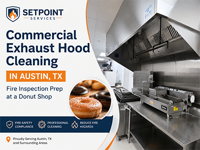 Commercial kitchen exhaust hood and ventilation system cleaned in Austin, TX for fire inspection prep