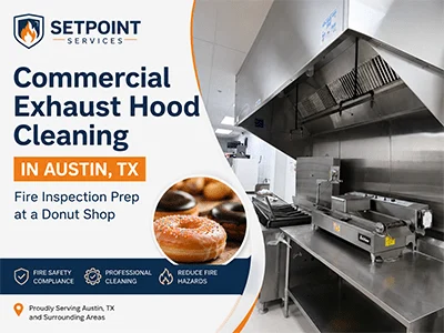 Commercial kitchen exhaust hood and ventilation system cleaned in Austin, TX for fire inspection prep