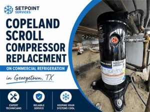 Failed Copeland scroll compressor removed during commercial refrigeration repair in Georgetown, TX
