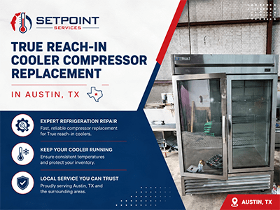 True two-door reach-in cooler serviced after a commercial compressor replacement in Austin, TX